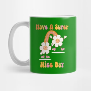 Have a Nice Day with a Rainbow and Happy Flowers in Retro Colors Mug